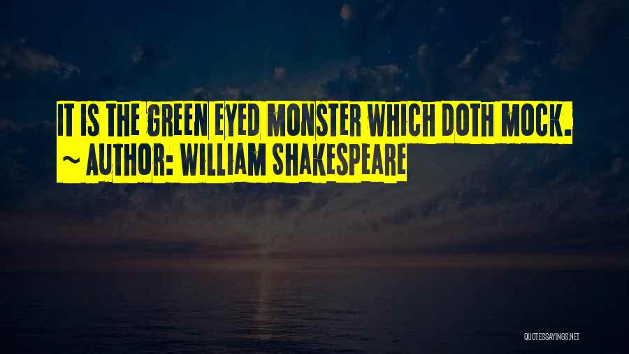 Green Eyed Quotes By William Shakespeare