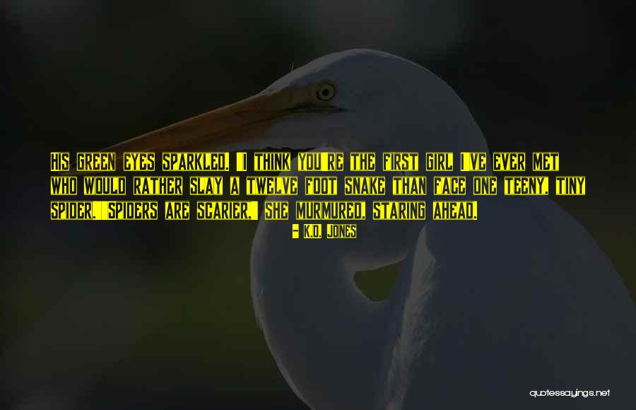 Green Eyes Girl Quotes By K.D. Jones Green Eyes Girl Quotes By K.D. Jones