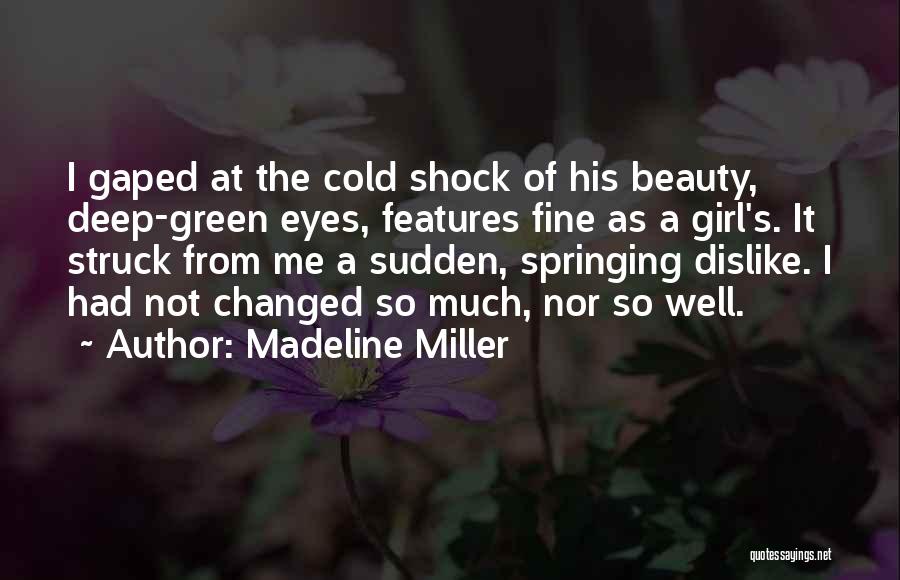 Green Eyes Girl Quotes By Madeline Miller