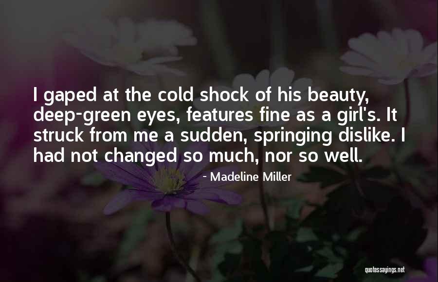 Green Eyes Girl Quotes By Madeline Miller Green Eyes Girl Quotes By Madeline Miller