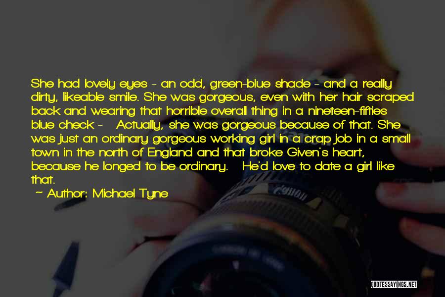 Green Eyes Girl Quotes By Michael Tyne