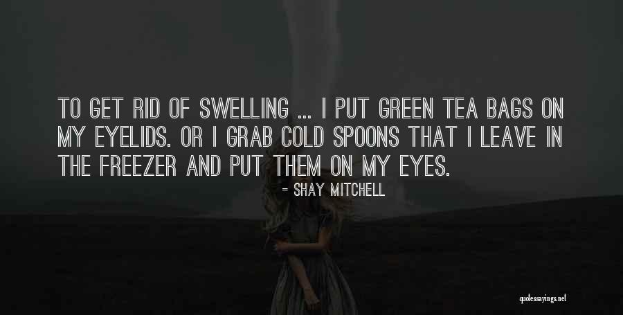 Green Eyes Quotes By Shay Mitchell