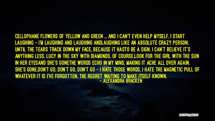 Green Face Quotes By Alexandra Bracken Green Face Quotes By Alexandra Bracken