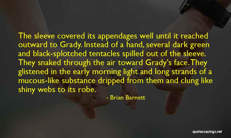 Green Face Quotes By Brian Barnett Green Face Quotes By Brian Barnett