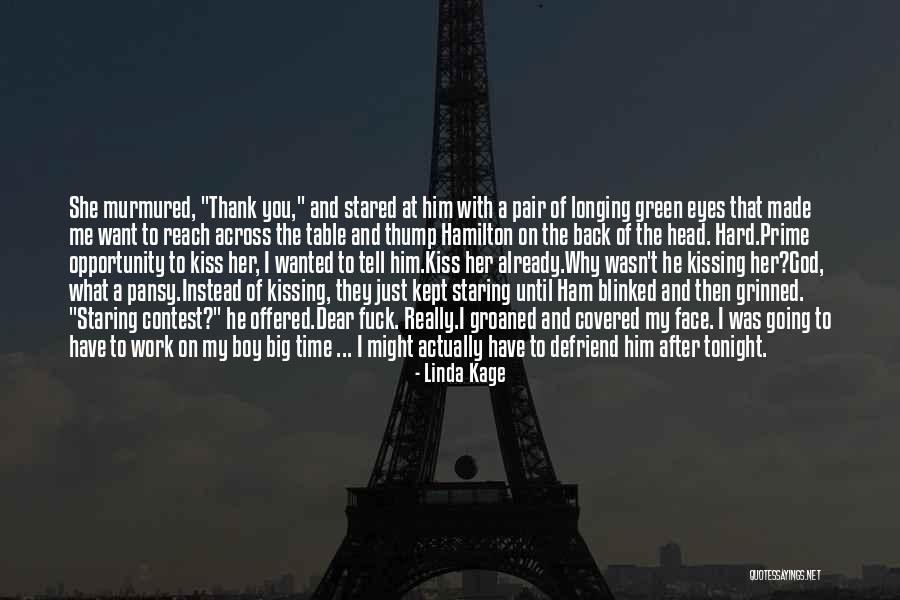 Green Face Quotes By Linda Kage Green Face Quotes By Linda Kage