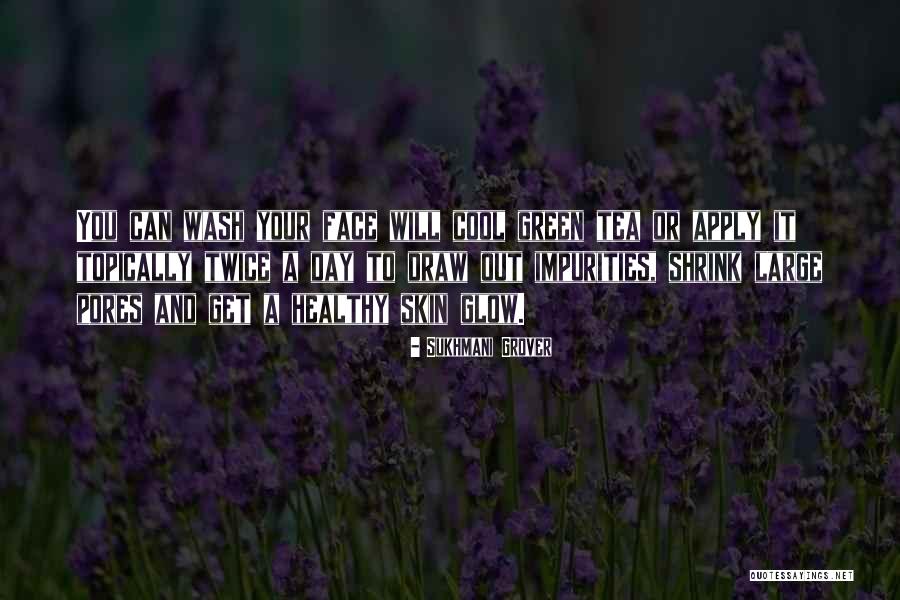 Green Face Quotes By Sukhmani Grover Green Face Quotes By Sukhmani Grover