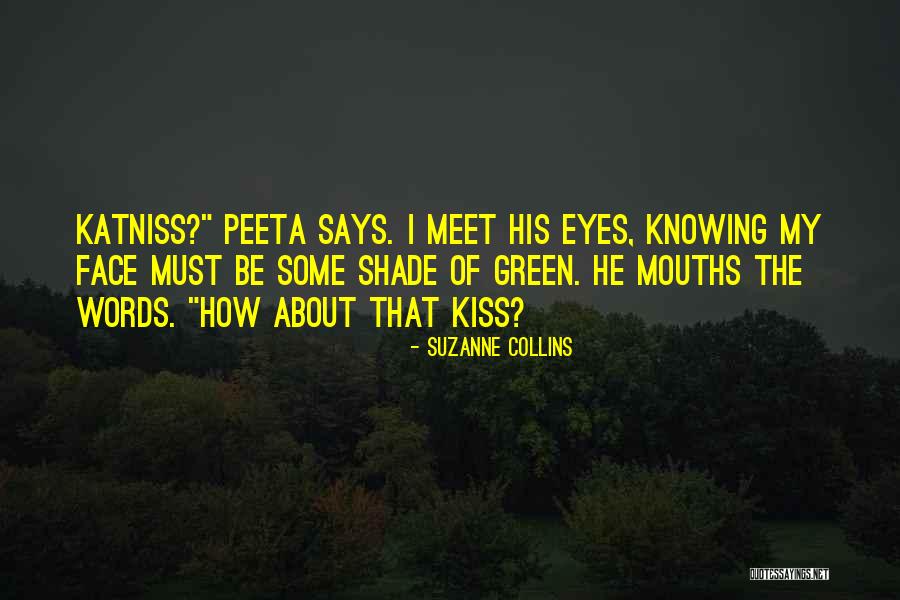 Green Face Quotes By Suzanne Collins Green Face Quotes By Suzanne Collins