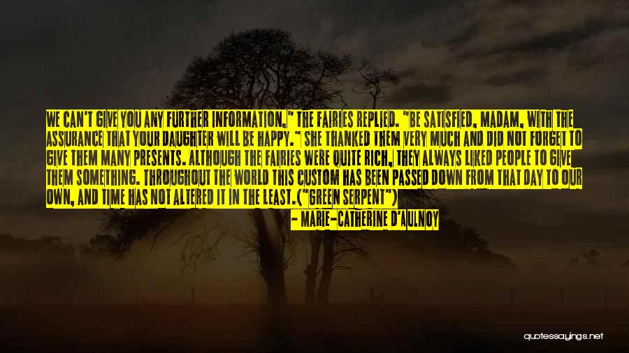 Green Fairy Quotes By Marie-Catherine D'Aulnoy Green Fairy Quotes By Marie-Catherine D'Aulnoy