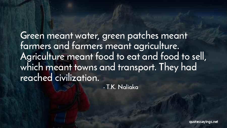 Green Farming Quotes By T.K. Naliaka Green Farming Quotes By T.K. Naliaka
