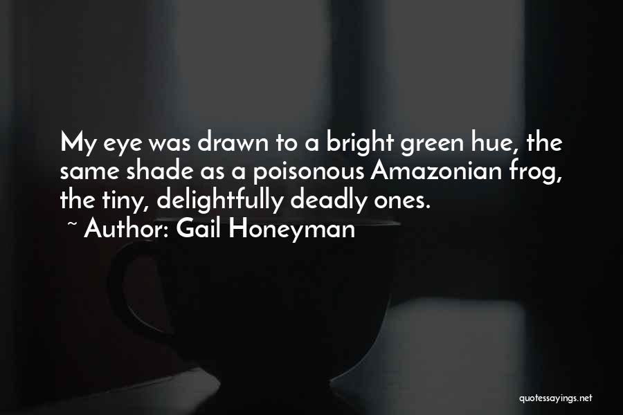 Green Frog Quotes By Gail Honeyman