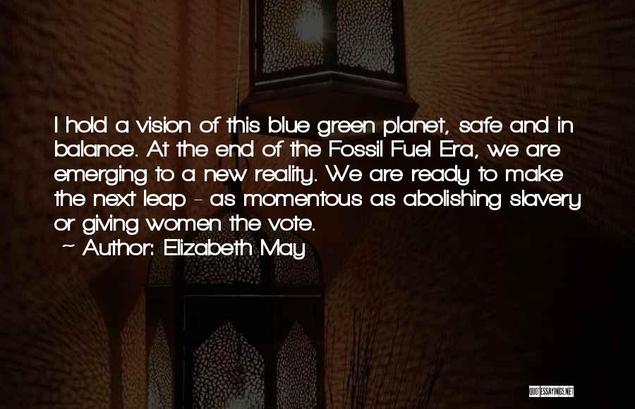 Green Fuel Quotes By Elizabeth May