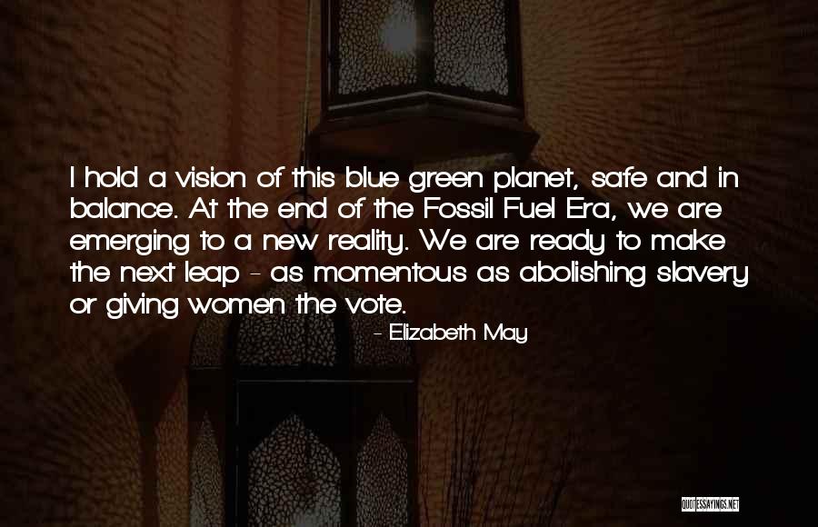 Green Fuel Quotes By Elizabeth May