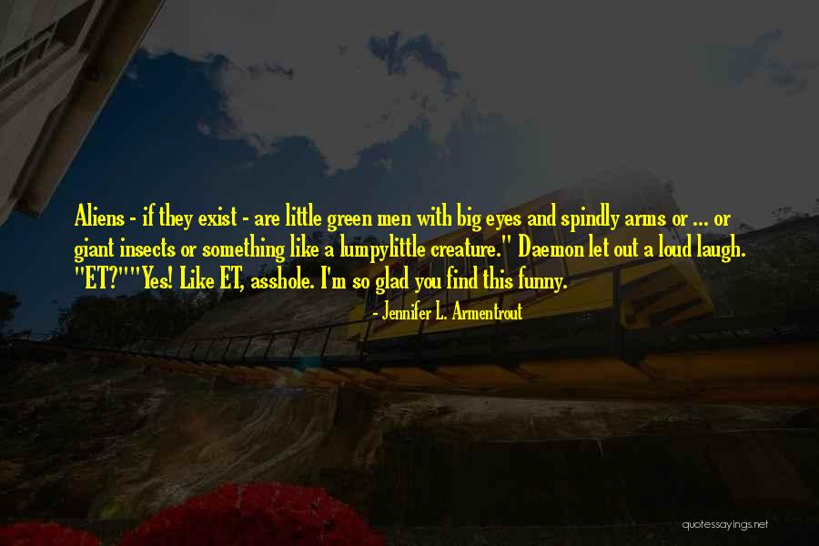 Green Giant Quotes By Jennifer L. Armentrout Green Giant Quotes By Jennifer L. Armentrout