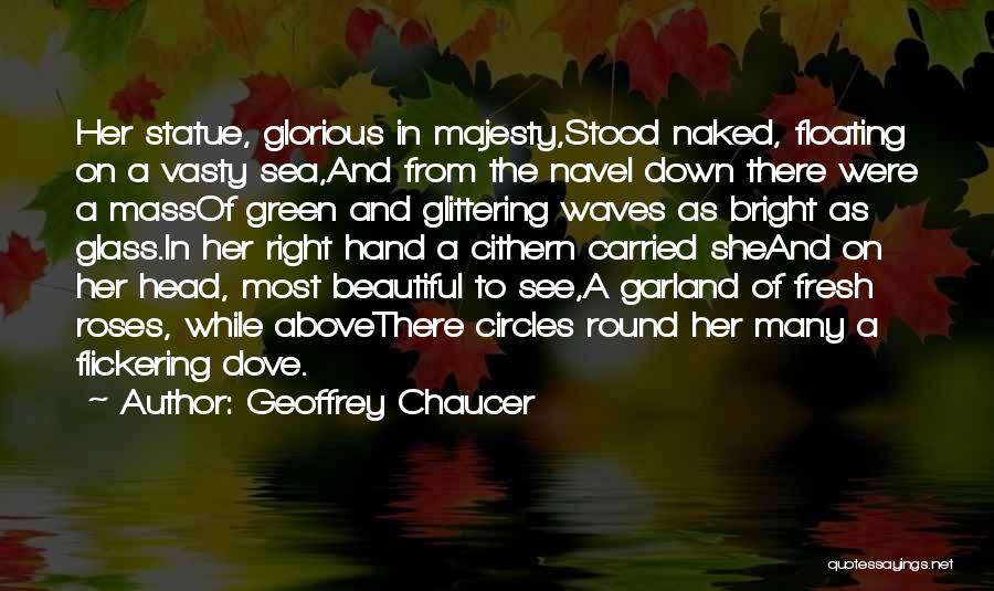 Green Glass Sea Quotes By Geoffrey Chaucer