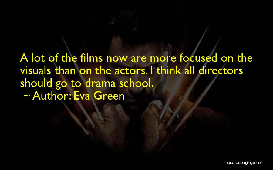 Green Go Quotes By Eva Green