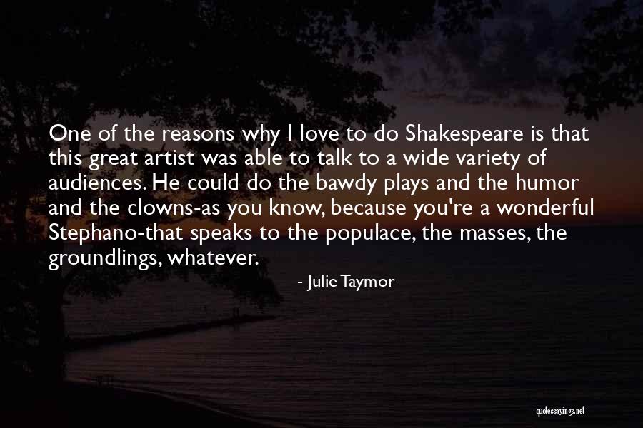 Green Grapes Quotes By Julie Taymor Green Grapes Quotes By Julie Taymor
