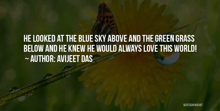 Green Grass Blue Sky Quotes By Avijeet Das