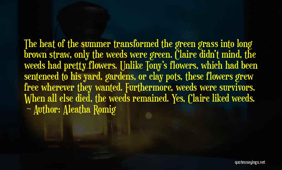 Green Grass Quotes By Aleatha Romig