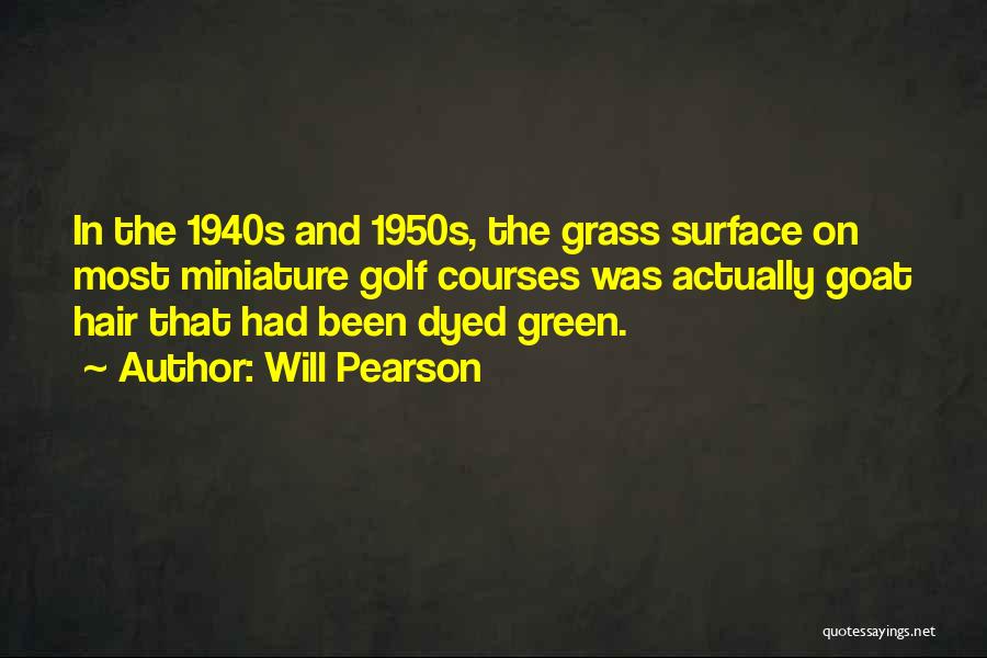 Green Grass Quotes By Will Pearson