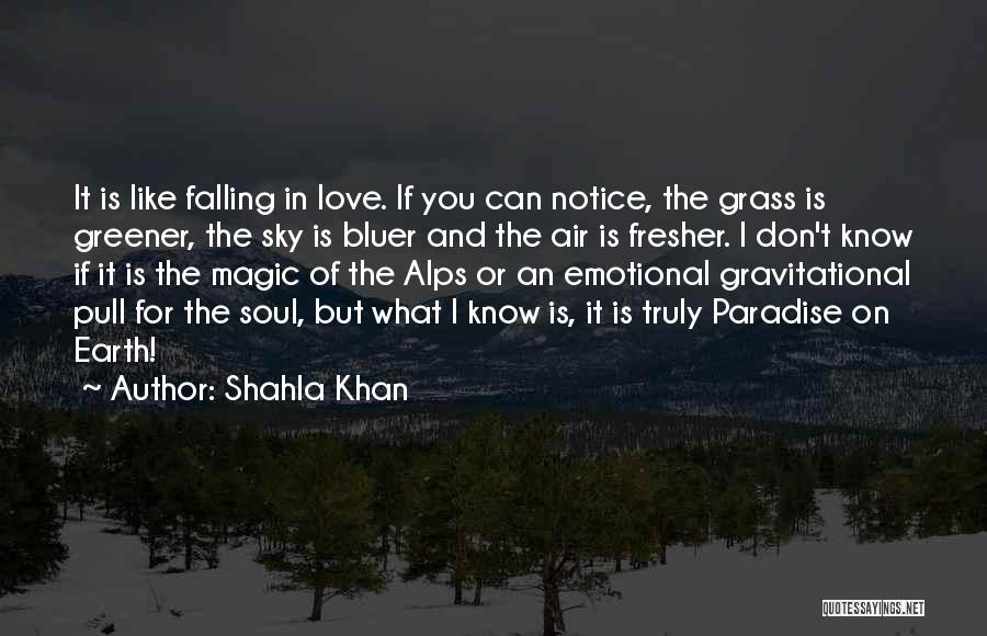 Green Greener Quotes By Shahla Khan