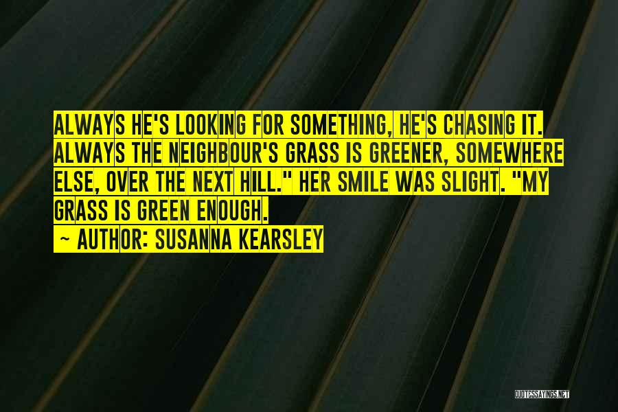 Green Greener Quotes By Susanna Kearsley