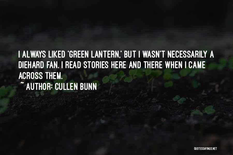 Green Lantern Quotes By Cullen Bunn