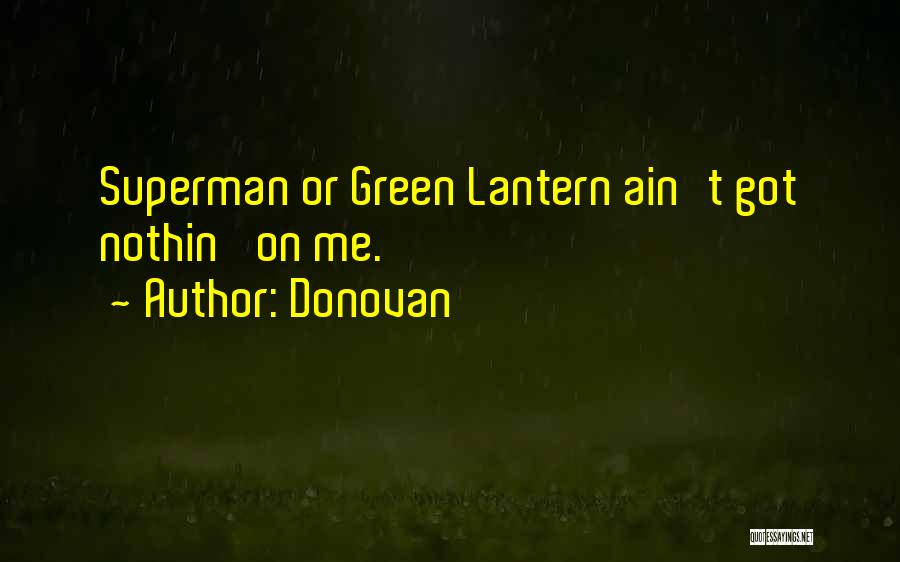 Green Lantern Quotes By Donovan