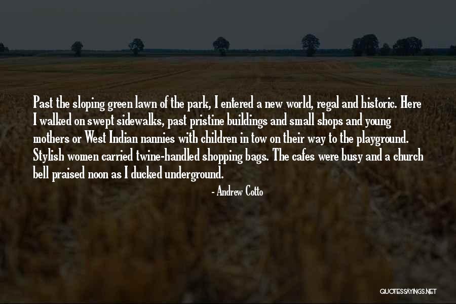 Green Lawn Quotes By Andrew Cotto Green Lawn Quotes By Andrew Cotto