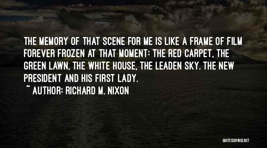 Green Lawn Quotes By Richard M. Nixon
