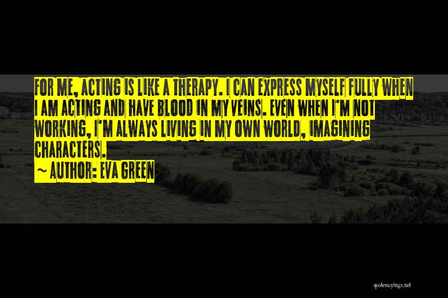 Green Living Quotes By Eva Green