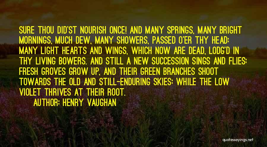 Green Living Quotes By Henry Vaughan