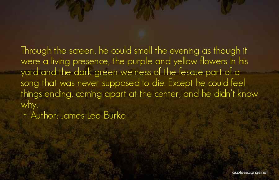 Green Living Quotes By James Lee Burke