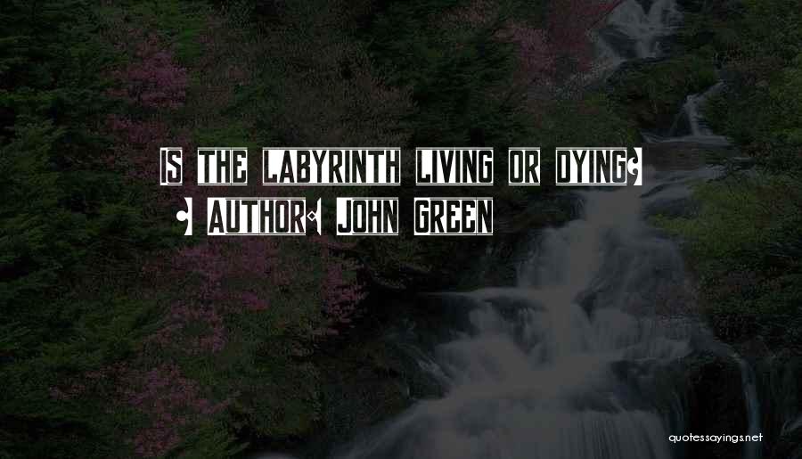 Green Living Quotes By John Green