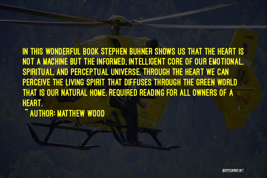 Green Living Quotes By Matthew Wood