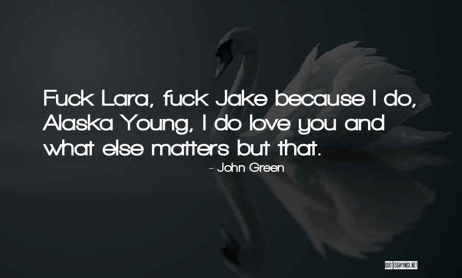 Green Love Quotes By John Green Green Love Quotes By John Green