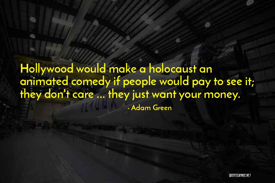 Green Money Quotes By Adam Green