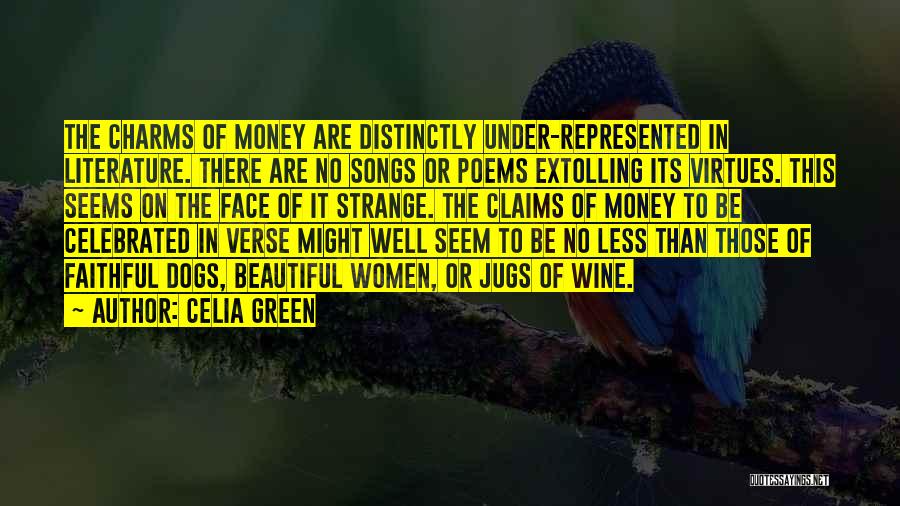 Green Money Quotes By Celia Green