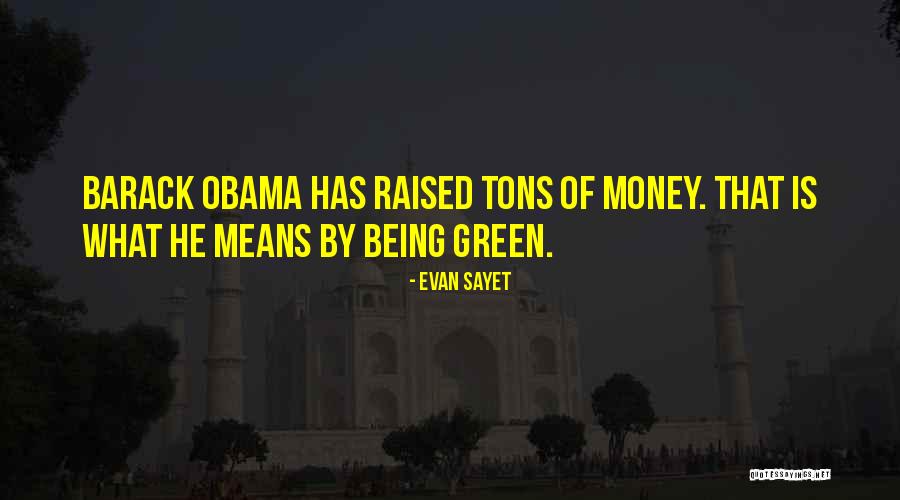 Green Money Quotes By Evan Sayet