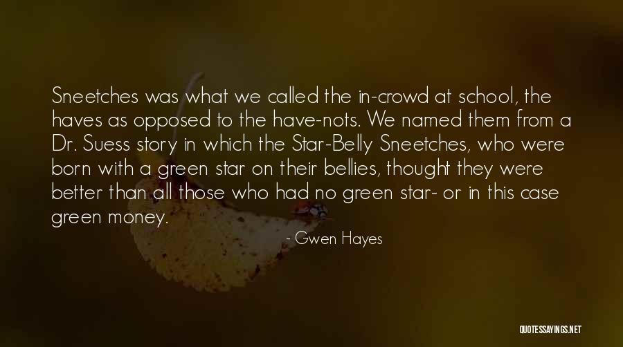 Green Money Quotes By Gwen Hayes