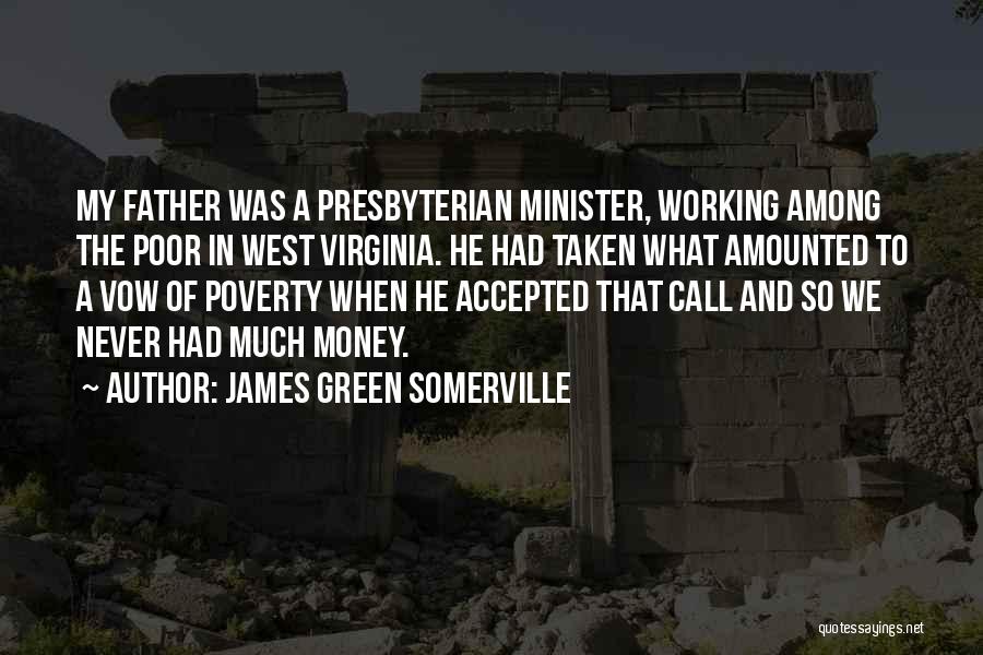 Green Money Quotes By James Green Somerville