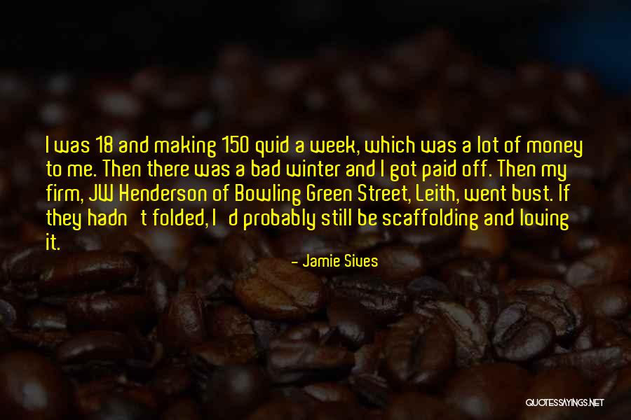 Green Money Quotes By Jamie Sives