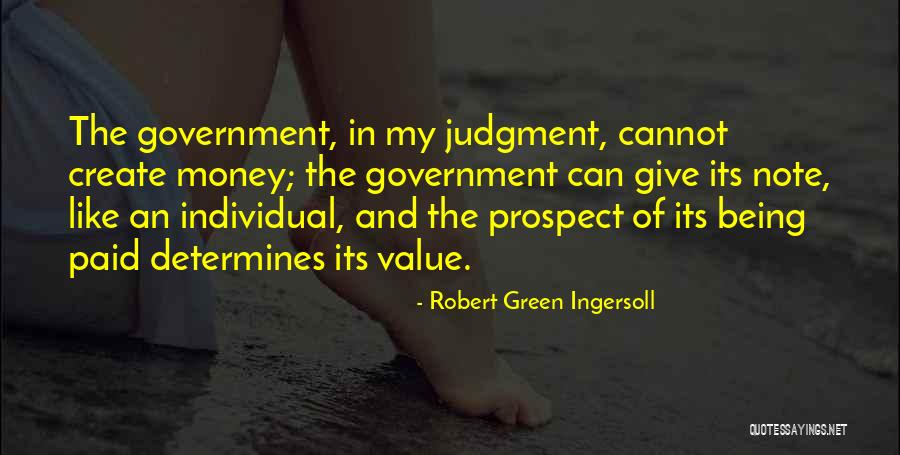 Green Money Quotes By Robert Green Ingersoll