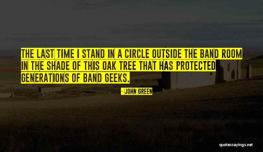 Green Oak Quotes By John Green