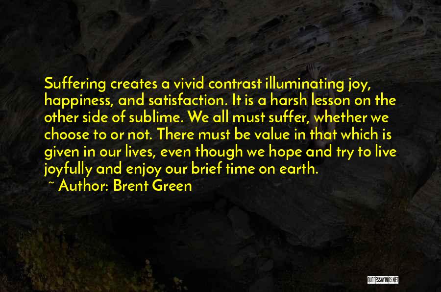 Green On Other Side Quotes By Brent Green