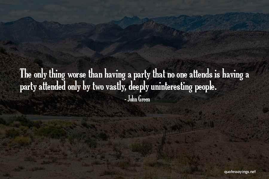 Green Party Quotes By John Green Green Party Quotes By John Green