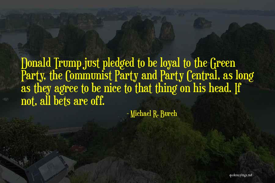 Green Party Quotes By Michael R. Burch Green Party Quotes By Michael R. Burch