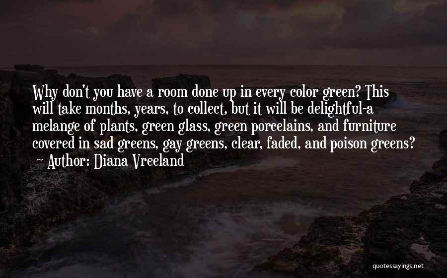 Green Plants Quotes By Diana Vreeland