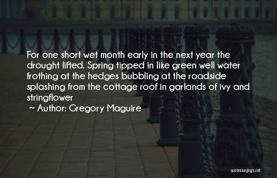 Green Roof Quotes By Gregory Maguire