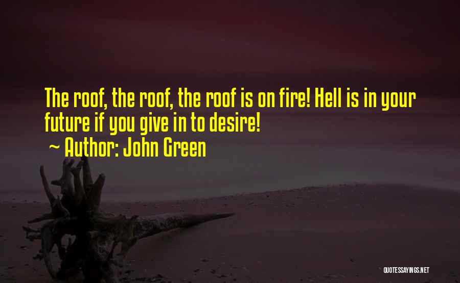 Green Roof Quotes By John Green