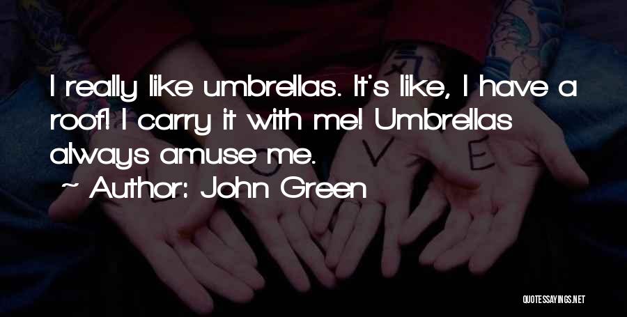 Green Roof Quotes By John Green